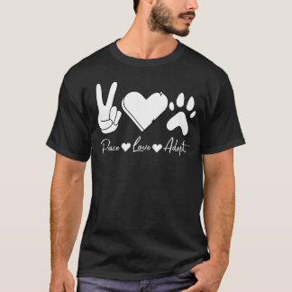 Peace Kärlek Adopt Rädda djuren T Shirt