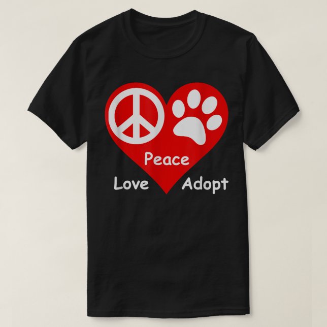 Peace Kärlek antar sällskapsdjur av Rädding Hund C T Shirt (Design framsida)
