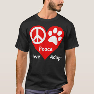 Peace Kärlek antar sällskapsdjur av Rädding Hund C T Shirt