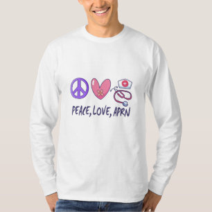Peace Kärlek APRN T Shirt