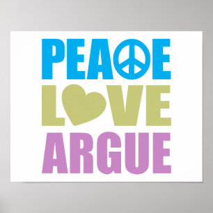 Peace Kärlek Argue Poster