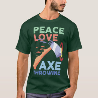 Peace Kärlek Ax Throwing T Shirt