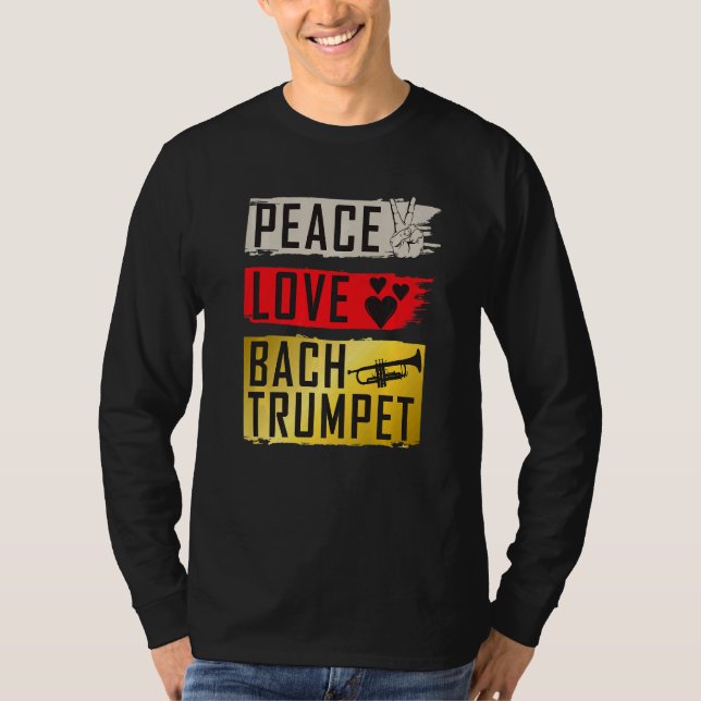 Peace Kärlek Bach Trumpet Musical Instrument Playe T Shirt (Framsida)