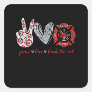 Peace Kärlek Back Red   Funny Firefighter Älskare  Fyrkantigt Klistermärke