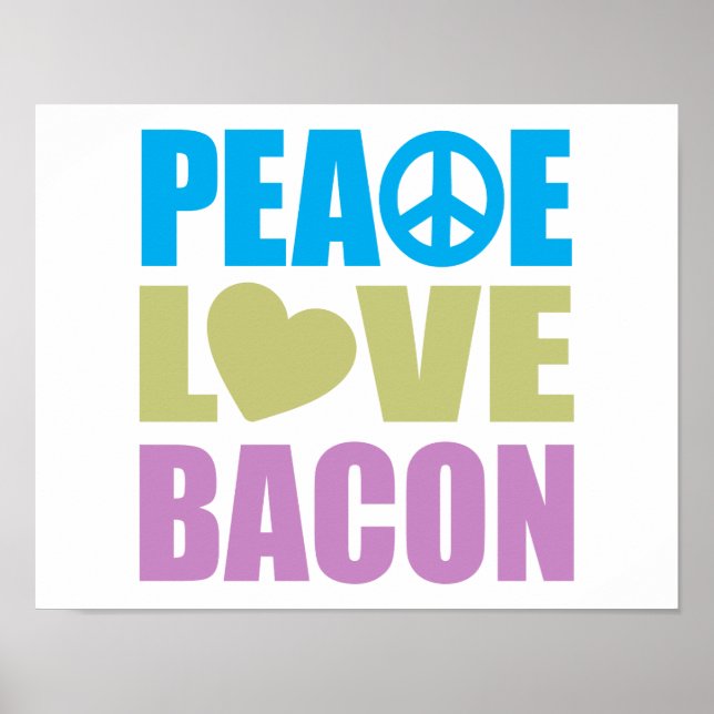 Peace Kärlek Bacon Poster (Framsidan)
