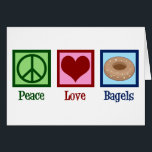 Peace Kärlek Bagels-kort Hälsningskort<br><div class="desc">Peace Kärlek Bagels. En söt bagelhandelsgåva till en älskare av bakade varor och frukostmat.</div>