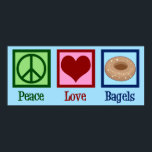 Peace Kärlek Bagels Poster<br><div class="desc">Peace Kärlek Bagels. En söt bagelhandelsgåva till en älskare av bakade varor och frukostmat.</div>
