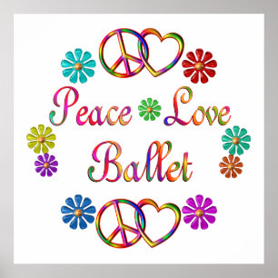PEACE KÄRLEK BALLET POSTER