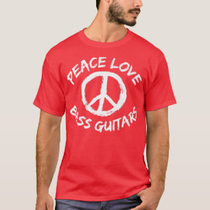 Peace Kärlek Bass Guitars musikband musiker baser  T Shirt