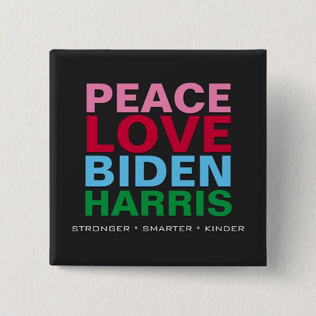 Peace KÄRLEK BIDEN HARRIS Starkare Smarter Kinder Knapp (Framsida)