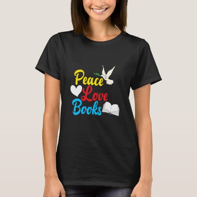 Peace Kärlek Bokar Librabrian Bookworm T Shirt (Framsida)
