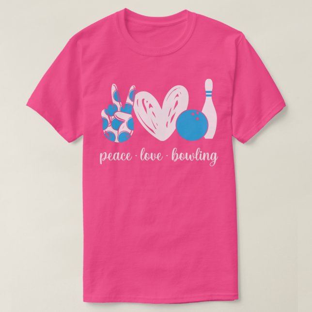 Peace Kärlek Bowling Funny Bowling Älskare Gift T Shirt (Design framsida)