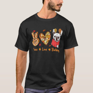 Peace Kärlek Bulldog Autumn Höst löv Thanksgiving T Shirt