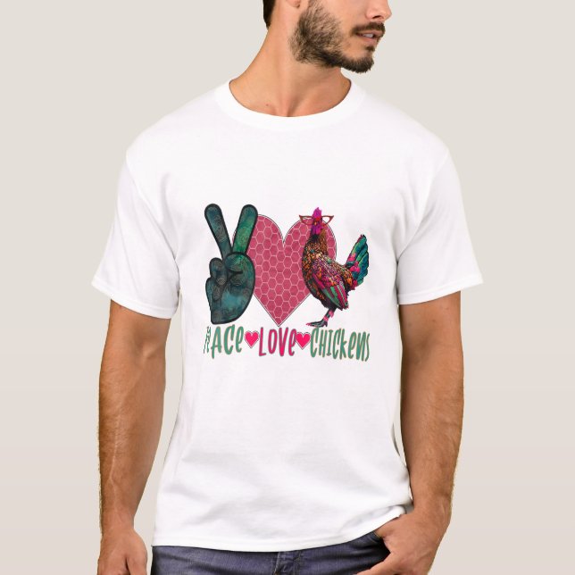 Peace Kärlek Chicken-boskap T Shirt (Framsida)