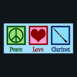 Peace Kärlek Clarinet Poster<br><div class="desc">Peace Kärlek Clarinet-gåva. En snygg,  klarinettsdesign för orkester eller band med ett söt fredstecken,  hjärta och instrument.</div>