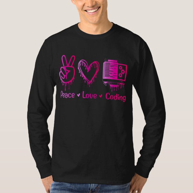 Peace-Kärlek-Coding! Kvinnlig programutvecklare T Shirt (Framsida)