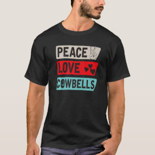 Peace Kärlek Cowbells Land Music Cowbells Music I T Shirt