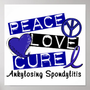 Peace Kärlek Cure Ankylosing Spondylitis AS Poster