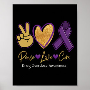 Peace Kärlek Cure Lila Drug Overdose Awareness 1 Poster