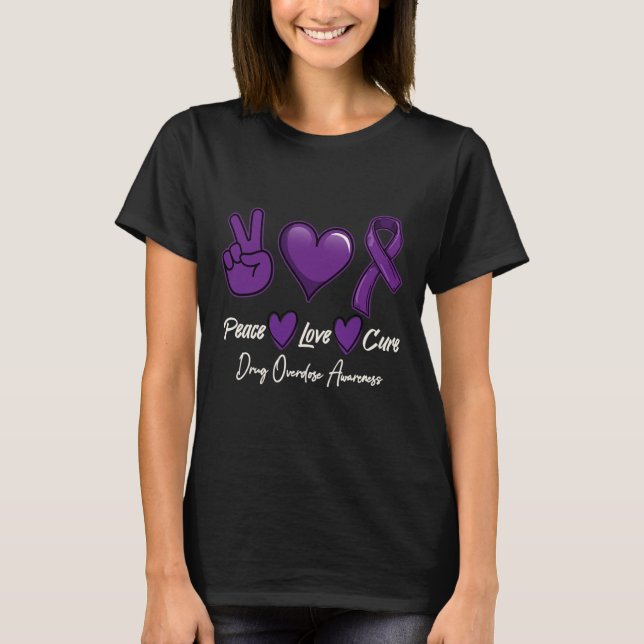 Peace Kärlek Cure Lila Drug Overdose Awareness T Shirt (Framsida)