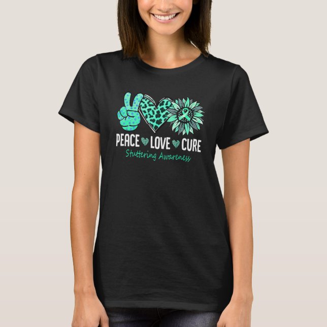 Peace Kärlek Cure Stuttering Awareness Teal Sunflo T Shirt (Framsida)