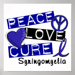 Peace Kärlek Cure Syringomyelia Poster