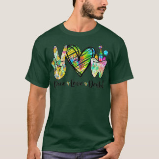 Peace Kärlek Dental Tie Dye Heart the Cute Dentist T Shirt
