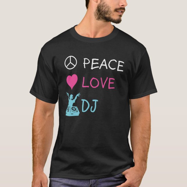 Peace Kärlek DJ Electronic Dance Music DJ T Shirt (Framsida)