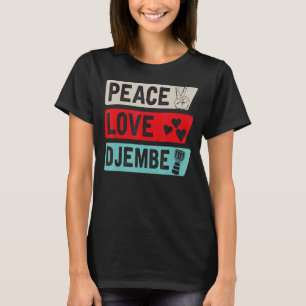 Peace Kärlek Djembe Drum Instrument Djembe Drummer T Shirt