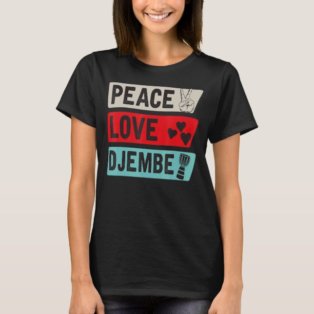 Peace Kärlek Djembe Drum Instrument Djembe Drummer T Shirt (Framsida)