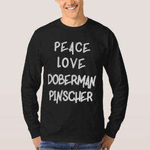 Peace Kärlek Doberman Pinscher Hund aveln Hund Bre T Shirt