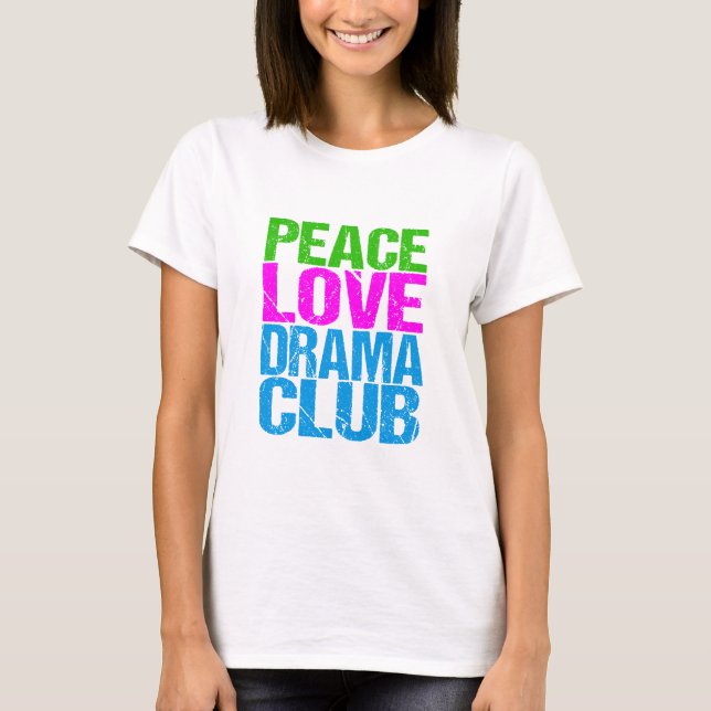 Peace Kärlek Drama Klubb Cute Theater Group T Shirt (Framsida)