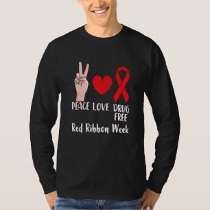 Peace Kärlek Drug Free Inspirational Red Ribbon We T Shirt