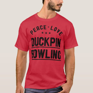 Peace Kärlek Duckpin Bowling Vintage Duckpin Bowla T Shirt