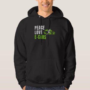 Peace Kärlek E Cars EV Life Eco Mode Drive EV Elec Hoodie