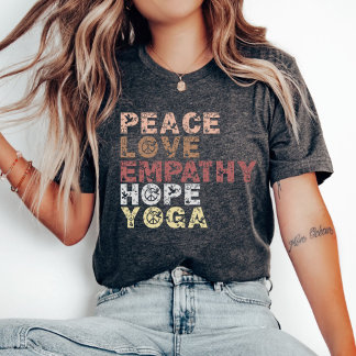 Peace Kärlek Empathy Hope Yoga Shirt, Motivational T Shirt