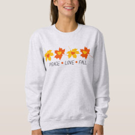 Peace Kärlek Fall Mysigt Sweatshirt T Shirt