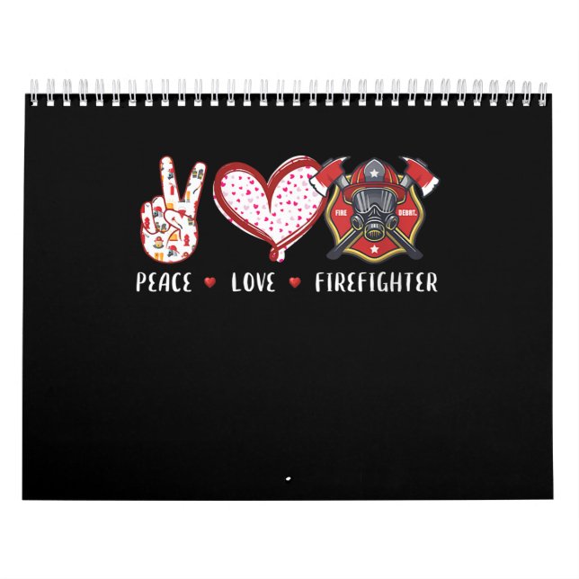 Peace Kärlek Firefighter Älskare | Brandmansgåvor Kalender (Omslag)