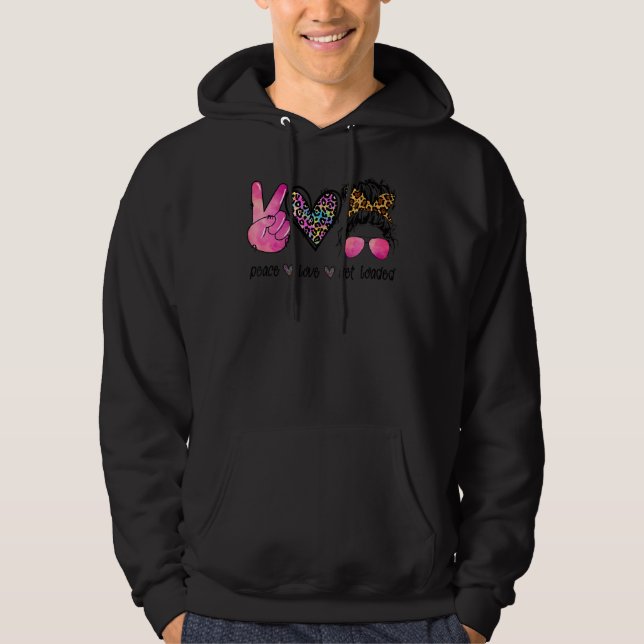 Peace Kärlek Get Loaded Leopard Messy Bun Mamma Te Hoodie (Framsida)