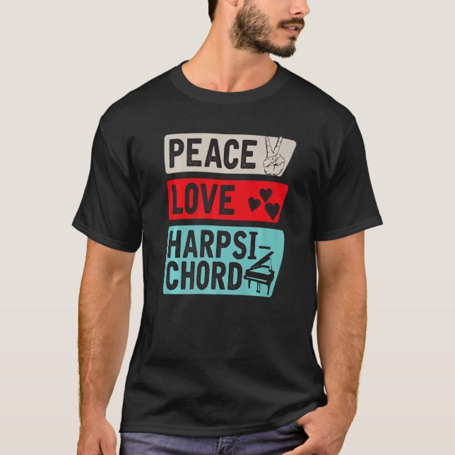 Peace Kärlek Harpsichord Piano Harpsichord Player  T Shirt (Framsida)