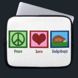 Peace Kärlek Hedgehogs Laptop Fodral<br><div class="desc">Ett fredstecken,  ett hjärta och en söt hedgehog. Jag kärlek,  mitt jävla husdjur.</div>