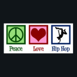 Peace Kärlek Hip hop Poster<br><div class="desc">Fred Kärlek Hip hop. En musikgåva från coola hip hop till en pendlare eller hip hop-artist.</div>