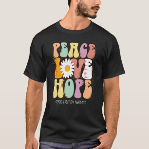 Peace Kärlek Hope Opioid Addence Awareness T Shirt