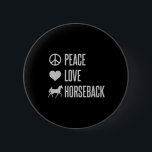 Peace Kärlek Horseback Horse Riding Knapp<br><div class="desc">Peace Kärlek Horseback Horse Riding</div>