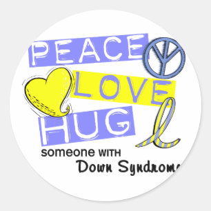 PeACE KÄRLEK HUG någon med nere syndrom T-Shirts Runt Klistermärke