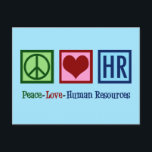 Peace Kärlek Human Resources HR Vykort<br><div class="desc">Det finns fredliga mänskliga resurser i Kärlek. En söt julklapp för din favoritrep i företaget som arbetar med personalhantering som en karriär.</div>