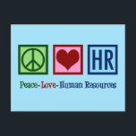 Peace Kärlek Human Resources HR Vykort<br><div class="desc">Det finns fredliga mänskliga resurser i Kärlek. En söt julklapp för din favoritrep i företaget som arbetar med personalhantering som en karriär.</div>