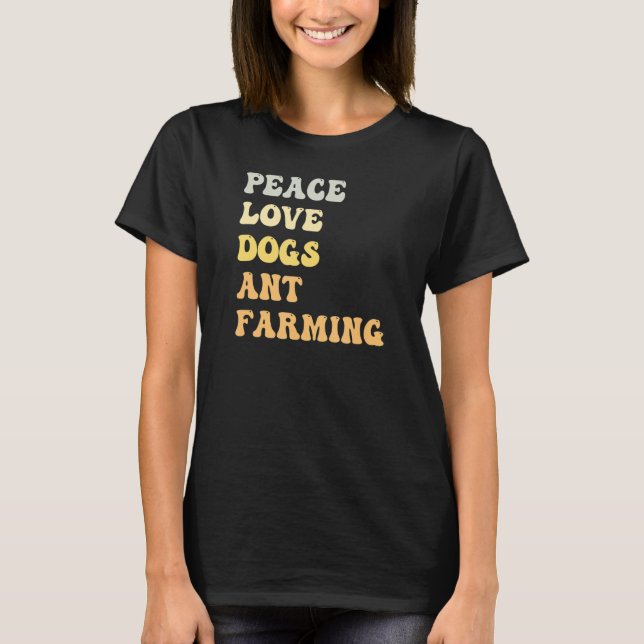 Peace Kärlek Hundar och Ant Farming Retro T Shirt (Framsida)