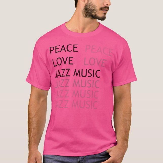 Peace Kärlek Jazz Music T Shirt (Framsida)