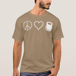 Peace Kärlek Kettlebells Funny Cute Workout T Shirt